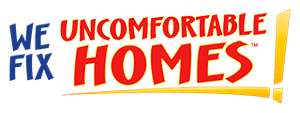 We Fix Uncomfortable Homes!